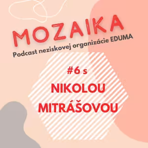 Mozaika 6 - Nikola Mitrášová – Dobrovoľná poradkyňa