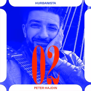 Hurbanista 02: Peter Hajdin