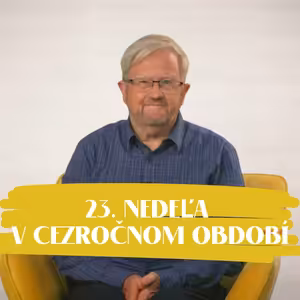 NEDEĽA UŽ V SOBOTU | Robert de Hoxar | 23. nedeľa v Cezročnom období