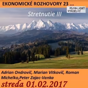 Ekonomické rozhovory 23 - 2017-02-01 stretnutie III