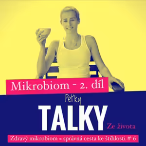 Zdravý mikrobiom = správná cesta ke štíhlosti PTZŽ #6