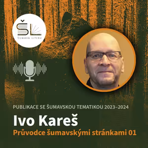„Průvodce šumavskými stránkami 01“ – Ivo Kareš