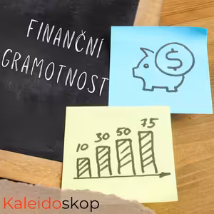 Kaleidoskop: Finanční gramotnost (1/4): Jak na to