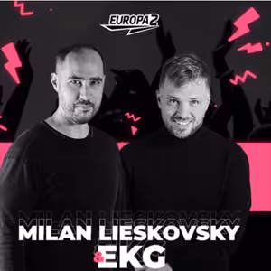 EKG & MILAN LIESKOVSKY RADIO SHOW 219 EUROPA 2 / 2026 is new 2016