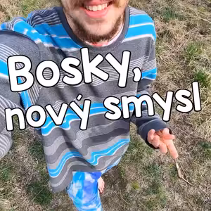 Bosky, nový smysl