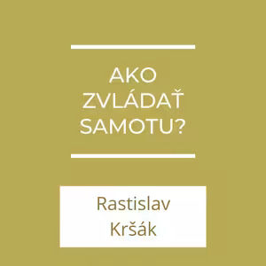 Ako zvládať samotu? | A teraz čo?