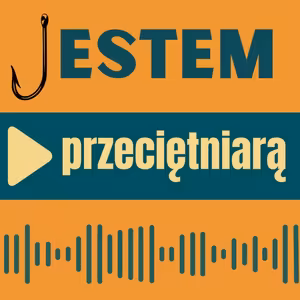 108: Jestem przeciętniarą