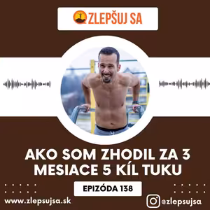 138. Ako som zhodil za 3 mesiace 5 kíl tuku