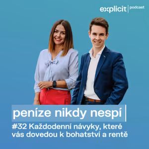 #32 Návyky, které vás dovedou k rentě a bohatství