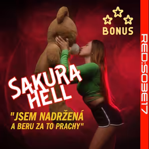 S03E17 Pornoherečka Sakura Hell - jsem nadšená, nadržená a beru za to prachy (Bonus)