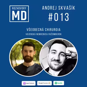 #013 Andrej Skvašík - Všeobecná chirurgia, Vojenská nemocnica Ružomberok
