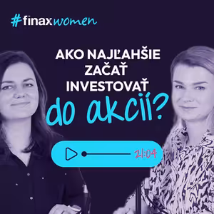 #FinaxWomen | Ako najľahšie investovať do akcií a dlhopisov? Minimum, ktoré má vedieť každý