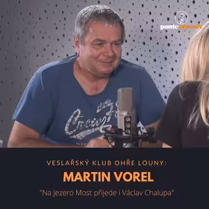 Martin Vorel – Veslařský klub Ohře Louny: Na Jezero Most přijede i Václav Chalupa