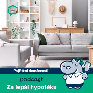 121. Pojištění domácnosti: Jak funguje a proč ho mít