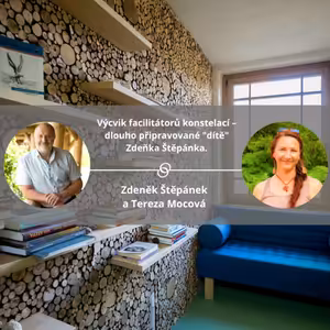 Výcvik facilitátorů konstelací – dlouho připravované "dítě" Zdeňka Štěpánka. #koucinkakademie