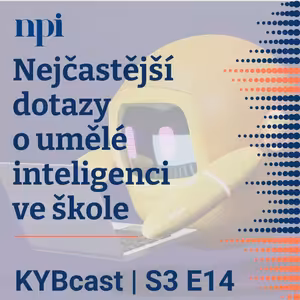 Nejčastější dotazy o umělé inteligenci ve škole | S3:E14