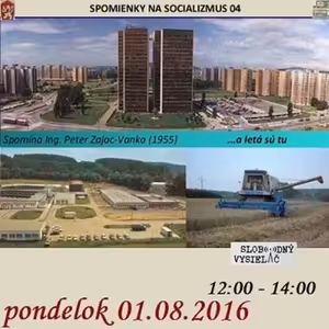 Spomienky na Socializmus 04 - 2016-08-01 Peter Zajac Vanka v spomienkovom mesačníku