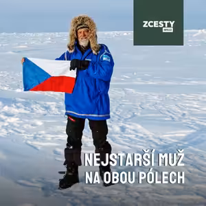 Nikdy není pozdě na dobrodružství, říká muž, který po sedmdesátce dobyl severní i jižní pól