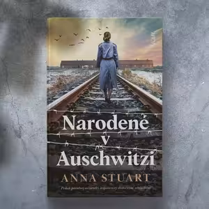 TIP na knihu: Narodené v Auschwitzi | Anna Stuart