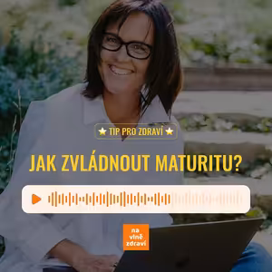 Tip pro zdraví - Jak zvládnout maturitu a další velké zkoušky?