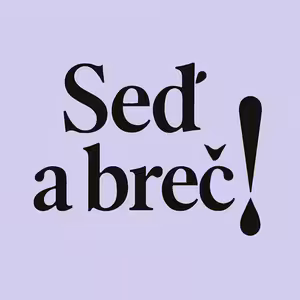 SEĎ A BREČ! Spiritualita. #05