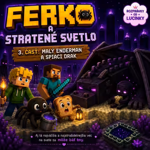 🕷️ Ferko a stratené svetlo časť 3| Minecraft ⛏️✨Multiverse #18