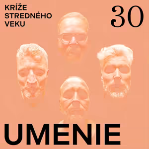 Kríže stredného veku #30: Umenie
