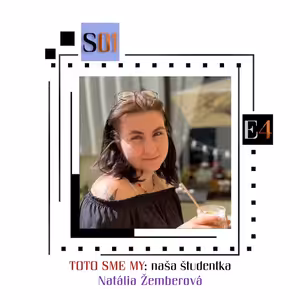 podKAAst S01E04 - ´Toto sme MY´ (naša študentka Natália Žemberová)