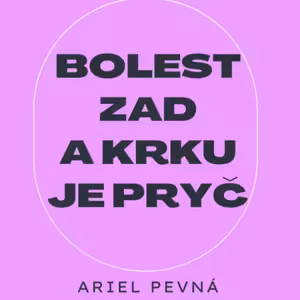 Zázračné uzdravení - Bolest zad a krku je pryč