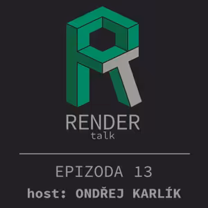 13 RENDERtalk s Ondřejem Karlíkem