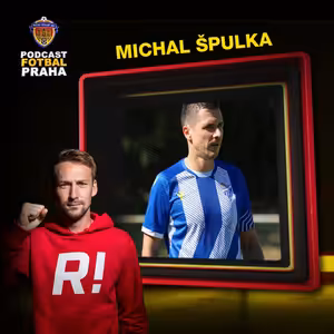 MICHAL ŠPULKA | KLUB PŘES GOOGLE MAPS, ULTIMÁTUM TRENÉRA A STÍHACÍ JÍZDA PRAGOVKY