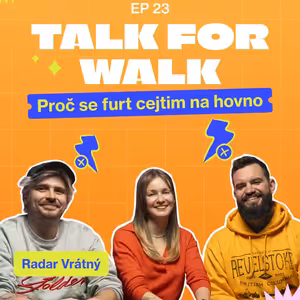 #23 ,,..proč se furt cejtím na hovno" | Radar Vrátný