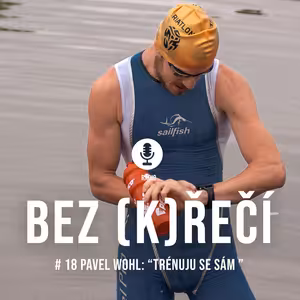 #18 Pavel Wohl: Trénuju se sám