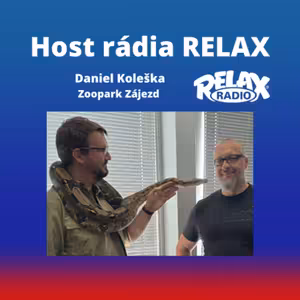 Host Rádia Relax - Zoopark Zájezd - Daniel Koleška