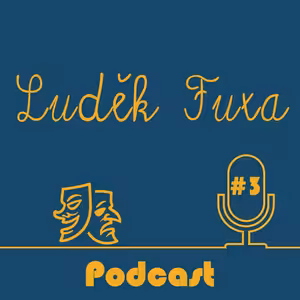 Luděk Fuxa ep. 3