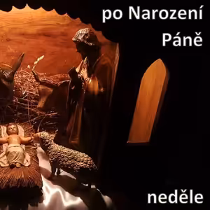 Neděle po Narození Páně "Jak nad vodou lávka"