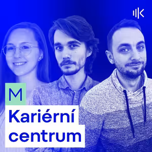 #26 Kariérní centrum - proč tu je a jak pomáhá?