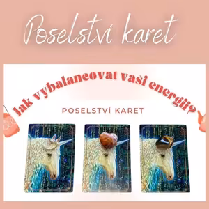 Ep. #14: Jak vybalancovat vaši energii? 🌟POSELSTVÍ KARET