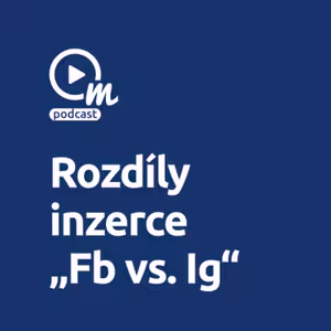Inzerovat na Facebooku, nebo na Instagramu?