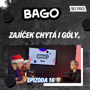 Kalus je bitej a odměněnej. Čísla nelžou | Bago #16