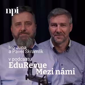 Ivo Jupa a Pavel Škramlík: Dobrou školu dělá silná vize