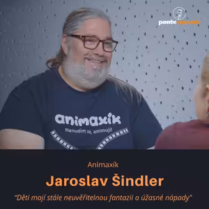 Jaroslav Šindler - Animaxík: Děti mají stále neuvěřitelnou fantazii a úžasné nápady
