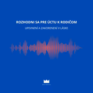 Rozhodni sa pre úctu k rodičom