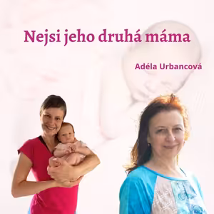 Nejsi jeho druhá máma
