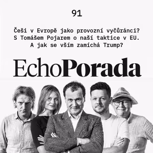 Češi v Evropě jako provozní vyčůránci? Tomáš Pojar o naší taktice v EU. A jak se vším zamíchá Trump?