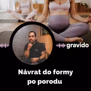 Radek Laci: Návrat do formy po porodu bez tlaku a trestání těla