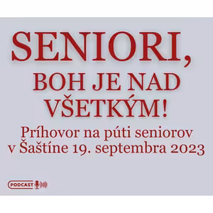 SENIORI, BOH JE NAD VŠETKÝM!