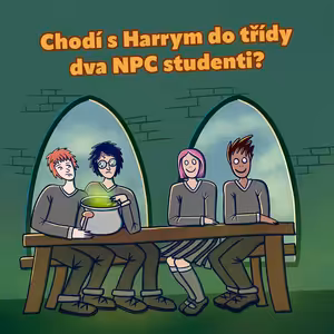 Chodí s Harrym do třídy dva NPC studenti? (S3E07-2)