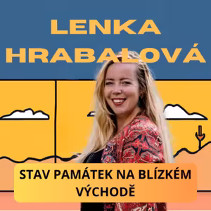 Lenka Hrabalová: na Blízkém východě není země, kde by se lidem žilo dobře