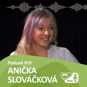 EVOLUCIONÁŘI 19. díl - Anna Julie Slováčková
